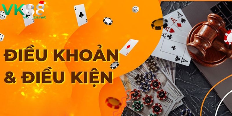 Tìm Hiểu Những Điều Khoản Điều Kiện Hiện Hành Trên Nhà Cái VK88 Quyền lợi và nghĩa vụ của nhà cái VK88